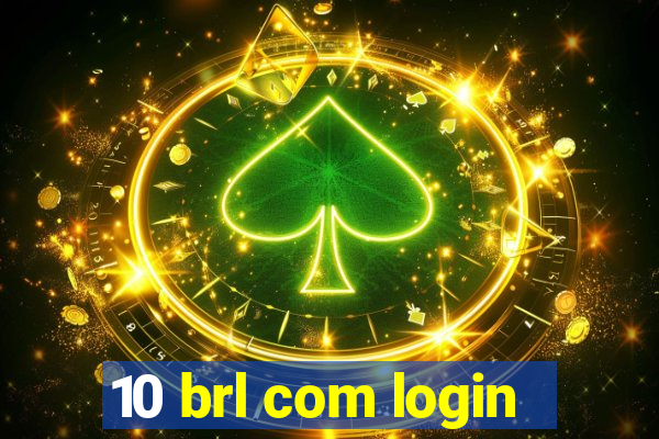 10 brl com login